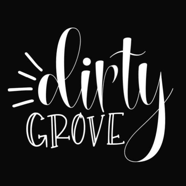 Dirty Grove is the fun and flirty version of Hazel Grove Customs.